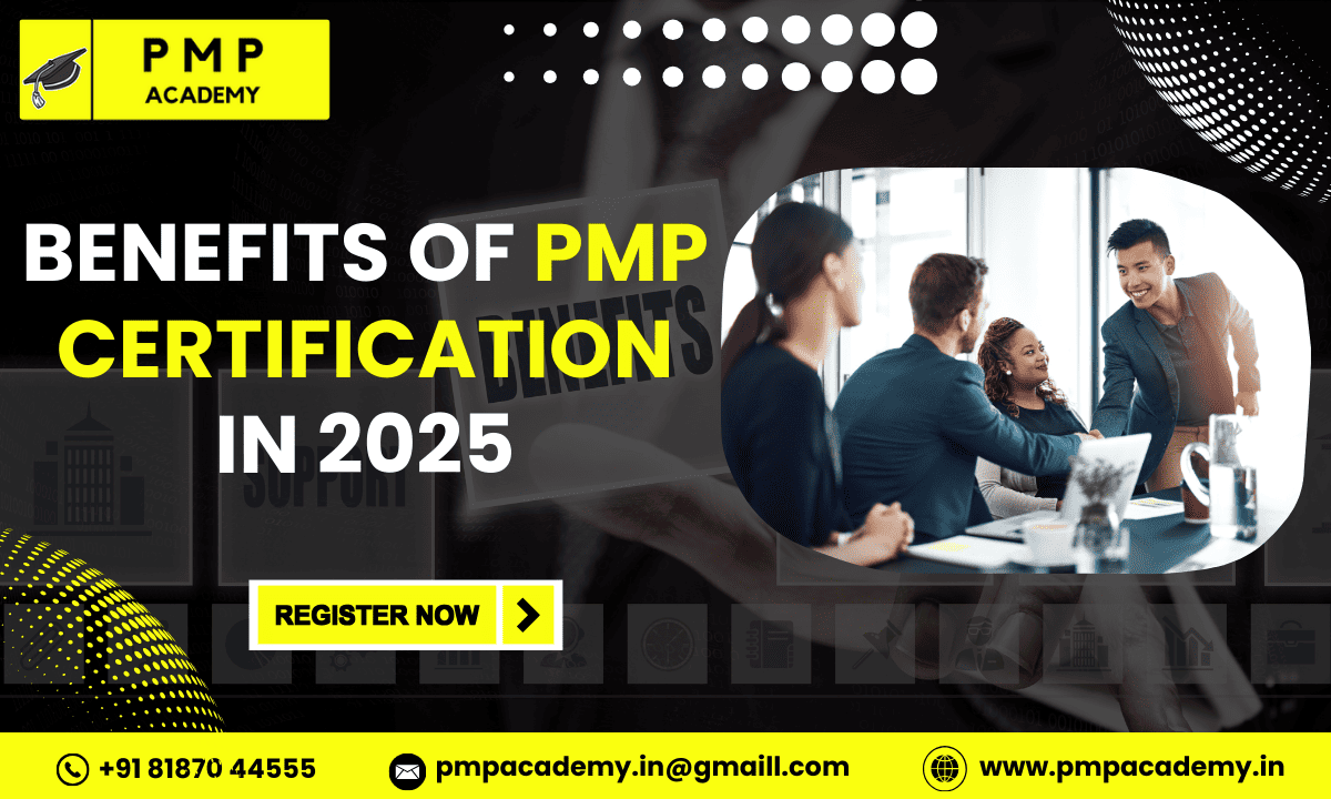 Benefits of PMP Certification in 2025