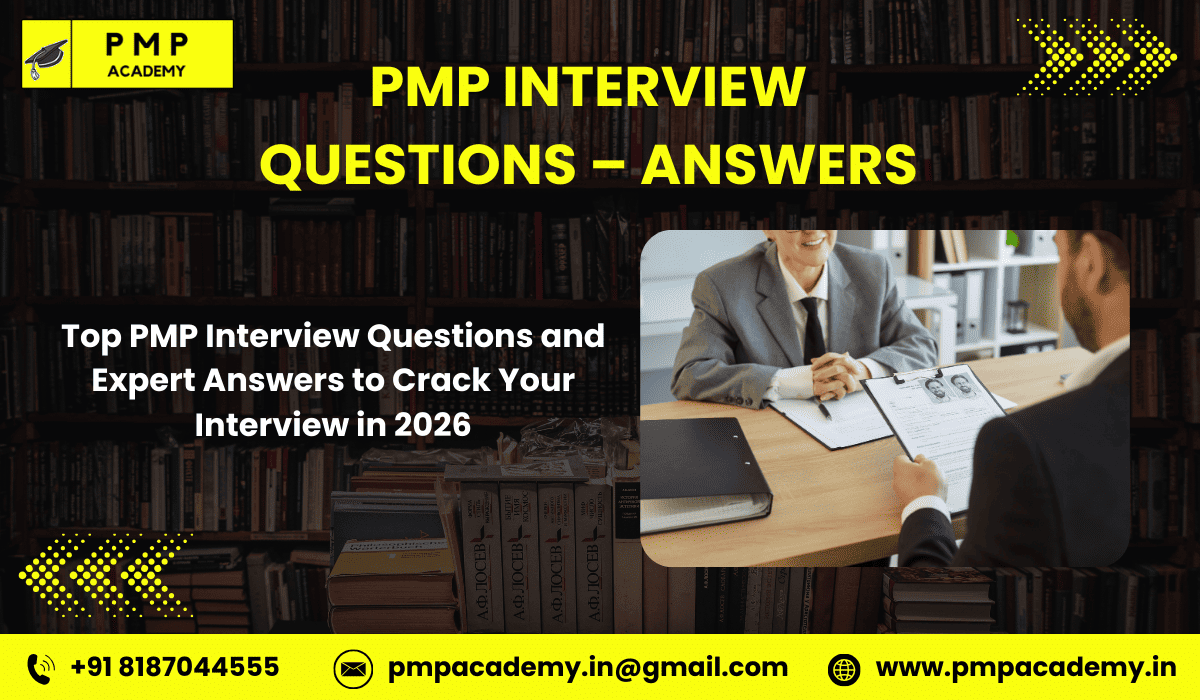 PMP INTERVIEW QUESTIONS - ANSWERS